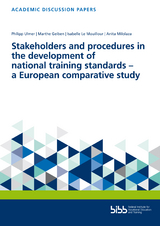 Stakeholders and procedures in the development of national training standards – a European comparative study - Philipp Ulmer, Marthe Geiben, Isabelle Le Mouillour, Anita Milolaza