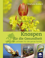 Knospen für die Gesundheit - Stéphane Boistard