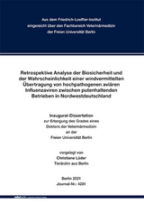 Retrospektive Analyse der Biosicherheit und der Wahrscheinlichkeit einer windvermittelten Übertragung von hochpathogenen aviären Influenzaviren zwischen putenhaltenden Betrieben in Nordwestdeutschland - Christiane Lüder