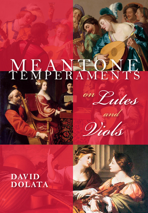 Meantone Temperaments on Lutes and Viols -  David Dolata