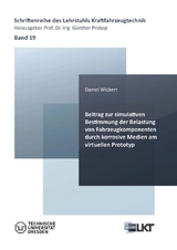 Beitrag zur simulativen Bestimmung der Belastung von Fahrzeugkomponenten durch korrosive Medien am virtuellen Prototyp - Daniel Wickert