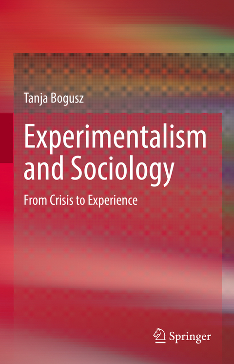 Experimentalism and Sociology - Tanja Bogusz