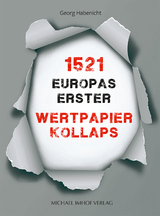 1521 – Europas erster Wertpapierkollaps - Georg Habenicht