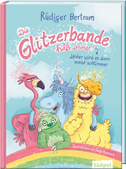 Die Glitzerbande hilft immer! (Leider wird es dann meist schlimmer) - Rüdiger Bertram