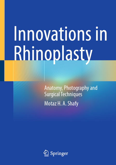 Innovations in Rhinoplasty - Motaz H. A. Shafy