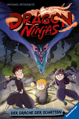 Dragon Ninjas, Band 5: Der Drache der Schatten | Drachenstarkes Kinderbuch ab 8 Jahre | Cooles Geschenk für Jungs und Mädchen - Michael Petrowitz