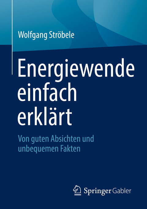 Energiewende einfach erklärt - Wolfgang Ströbele