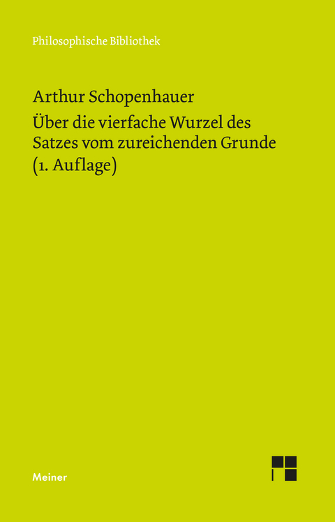 Über die vierfache Wurzel des Satzes vom zureichenden Grunde - Arthur Schopenhauer