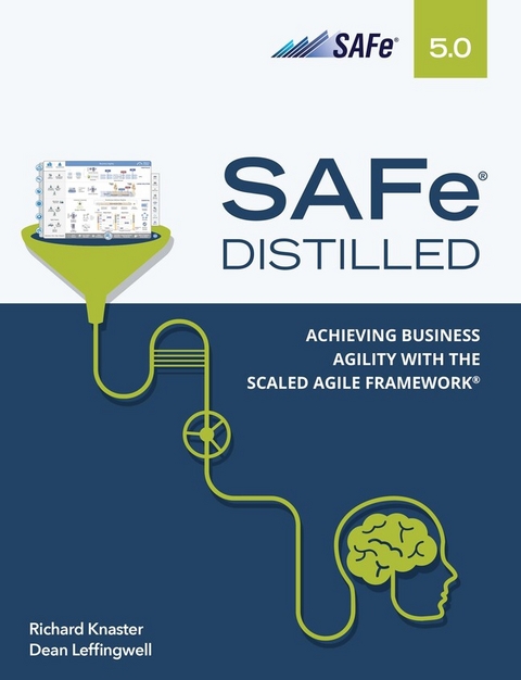 SAFe 5.0 Distilled - Richard Knaster, Dean Leffingwiell