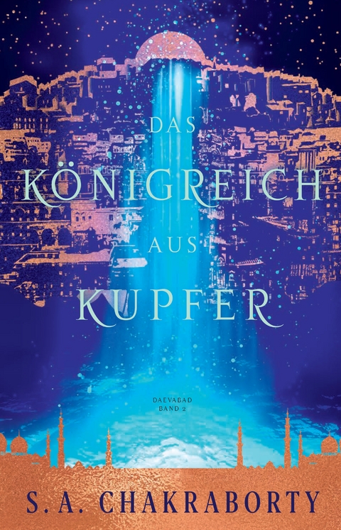 Das Königreich aus Kupfer - S. A. Chakraborty