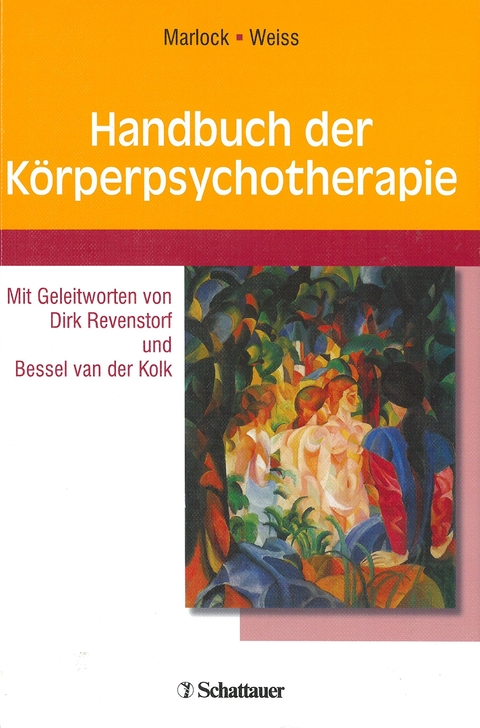 Handbuch der Körperpsychotherapie - Gustl Marlock