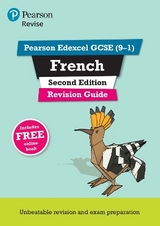 Pearson REVISE Edexcel GCSE French Revision Guide Second Edition: incl. online revision and audio  - for 2025 exams - Glover, Stuart