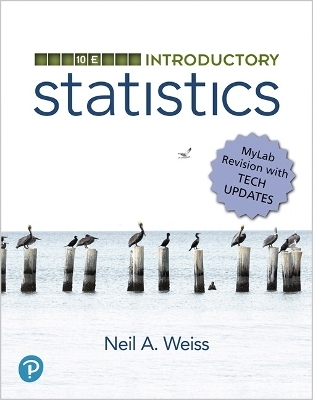 Introductory Statistics, MyLab Revision - Neil Weiss