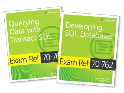 MCSA SQL Server 2016 Database Development Exam Ref 2-pack - Itzik Ben-Gan, Louis Davidson, Stacia Varga