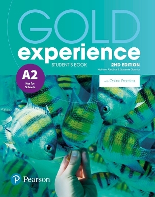 Gold Experience 2nd Edition A2 Student's Book with Online Practice Pack - Kathryn Alevizos, Suzanne Gaynor