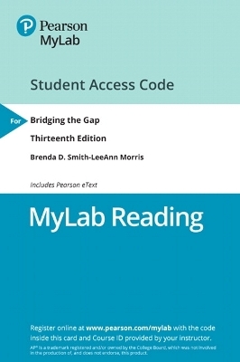 NEW MyLab Reading with Pearson eText -- Access Card -- for Bridging the Gap - Brenda Smith, LeeAnn Morris