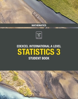 Pearson Edexcel International A Level Mathematics Statistics 3 Student Book - Joe Skrakowski, Harry Smith