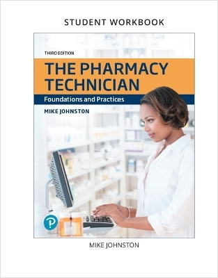 Lab Manual and Workbook for Pharmacy Technician, The - Mike Johnston