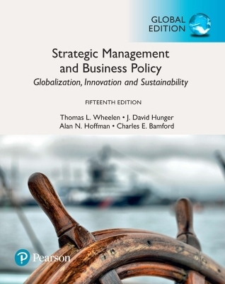 Strategic Management and Business Policy: Globalization, Innovation and Sustainability, Global Edition - Thomas Wheelen, J. Hunger, Alan Hoffman, Charles Bamford