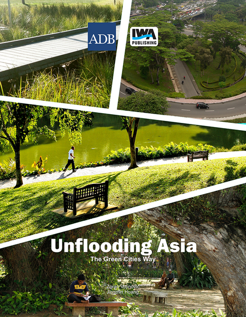 Unflooding Asia the Green Cities Way -  Jingmin Huang,  Zoran Vojinovic