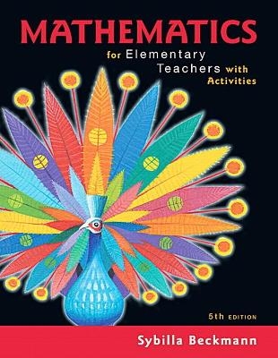 Mathematics for Elementary Teachers with Activities Plus MyLab Math with Pearson eText -- 24 Month Access Card Package - Sybilla Beckmann