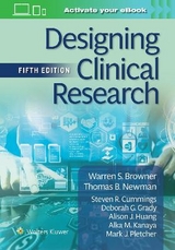 Designing Clinical Research - Browner, Warren S; Newman, Thomas B; Cummings, Steven R; Grady, Deborah G; Huang, Alison J