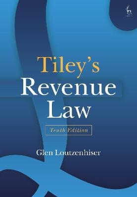 Tiley’s Revenue Law - Professor Glen Loutzenhiser