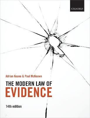 The Modern Law of Evidence - Adrian Keane, Paul Mckeown