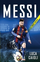 Messi - 2018 Updated Edition -  Luca Caioli