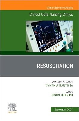 Resuscitation, An Issue of Critical Care Nursing Clinics of North America - 