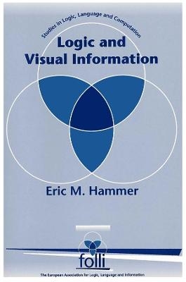 Logic and Visual Information - Eric Hammer