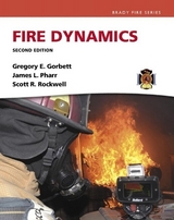 Fire Dynamics - Gorbett, Gregory; Pharr, James; Rockwell, Scott