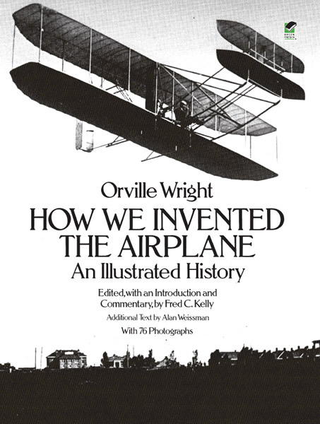 How We Invented the Airplane -  Orville Wright