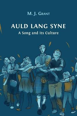 Auld Lang Syne - Morag Josephine Grant