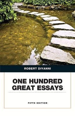 One Hundred Great Essays - Robert DiYanni