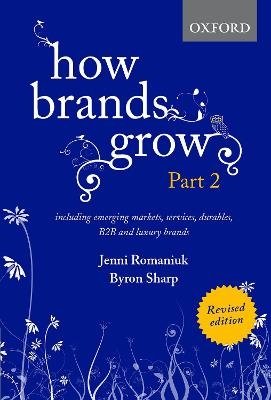 How Brands Grow 2 Revised Edition - Jenni Romaniuk, Bryon Sharp