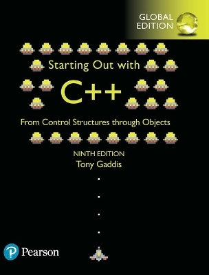 Starting Out with C++ from Control Structures through Objects, Global Edition - Tony Gaddis