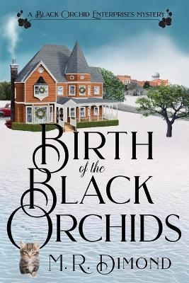 Birth of the Black Orchids - M R Dimond