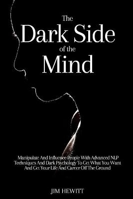 The Dark Side of the Mind -  Jim Hewitt