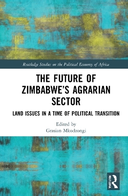 The Future of Zimbabwe’s Agrarian Sector - 