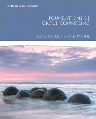 Foundations of Group Counseling - David Capuzzi, Mark Stauffer