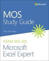 MOS Study Guide for Microsoft Excel Expert Exam MO-201 - McFedries, Paul