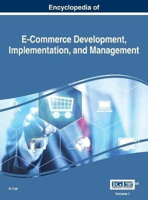 Encyclopedia of E-Commerce Development, Implementation, and Management, VOL 1 - 