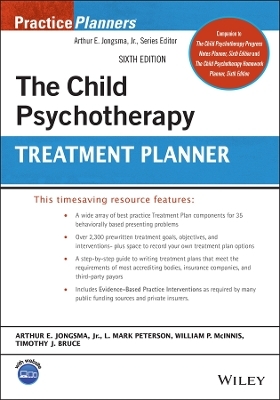 The Child Psychotherapy Treatment Planner - Arthur E. Jongsma  Jr., L. Mark Peterson, William P. McInnis, Timothy J. Bruce