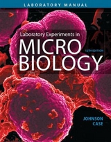 Laboratory Experiments in Microbiology - Johnson, Ted; Case, Christine