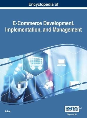 Encyclopedia of E-Commerce Development, Implementation, and Management, VOL 3 - 