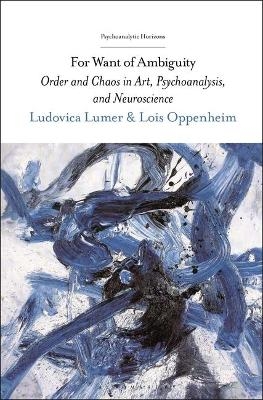 For Want of Ambiguity - Dr. Ludovica Lumer, Dr. Lois Oppenheim  PhD