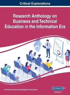 Research Anthology on Business and Technical Education in the Information Era, VOL 2 - 