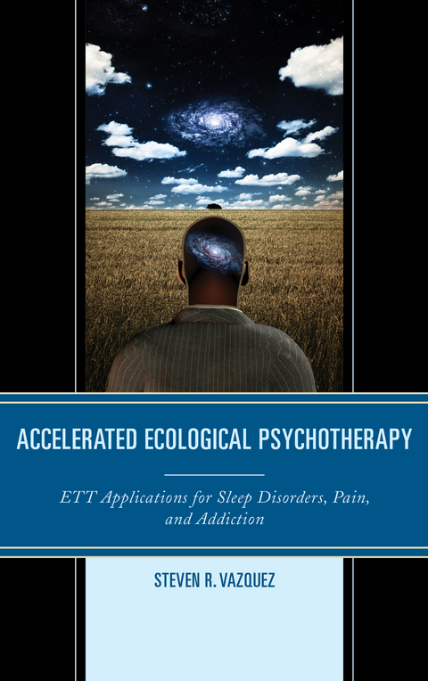 Accelerated Ecological Psychotherapy -  Steven R. Vazquez