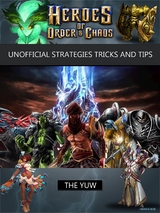 Heroes of Order & Chaos Game Guide Unofficial -  The Yuw